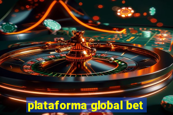 plataforma global bet